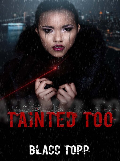 Title details for Tainted Too by Blacc Topp - Available